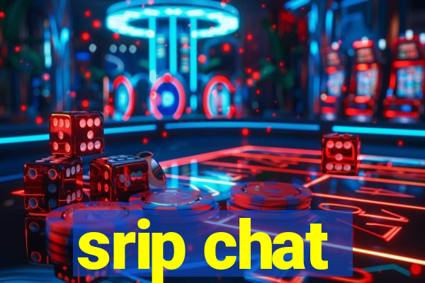 srip chat